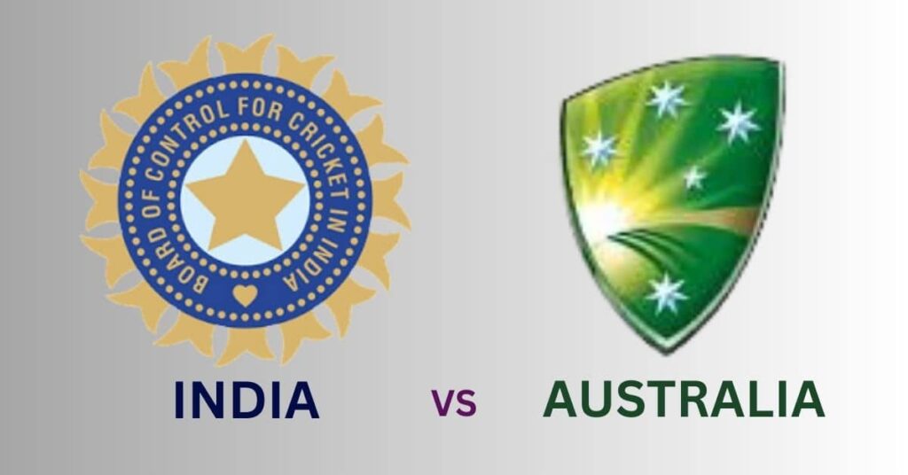 INDIA VS AUSTRALIA